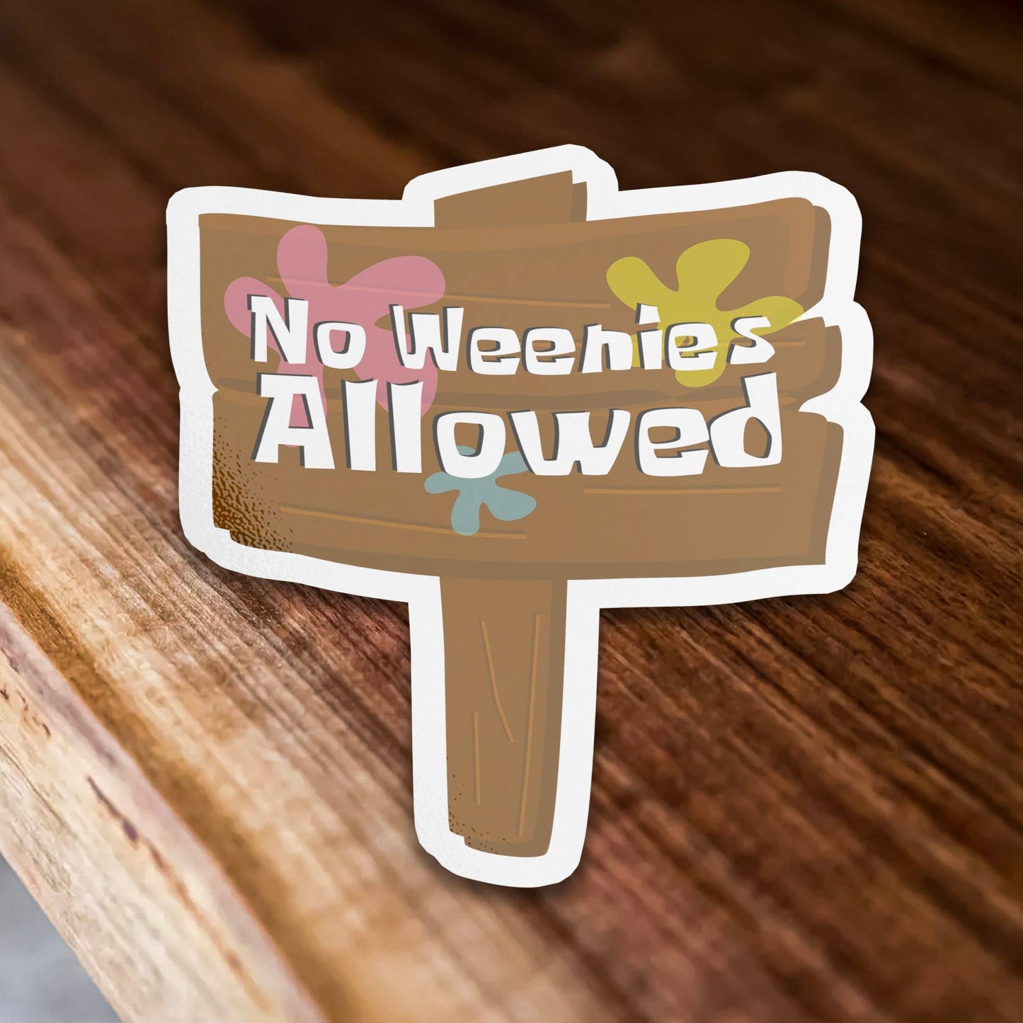 No Weenies Allowed SB Parody Meme Sticker