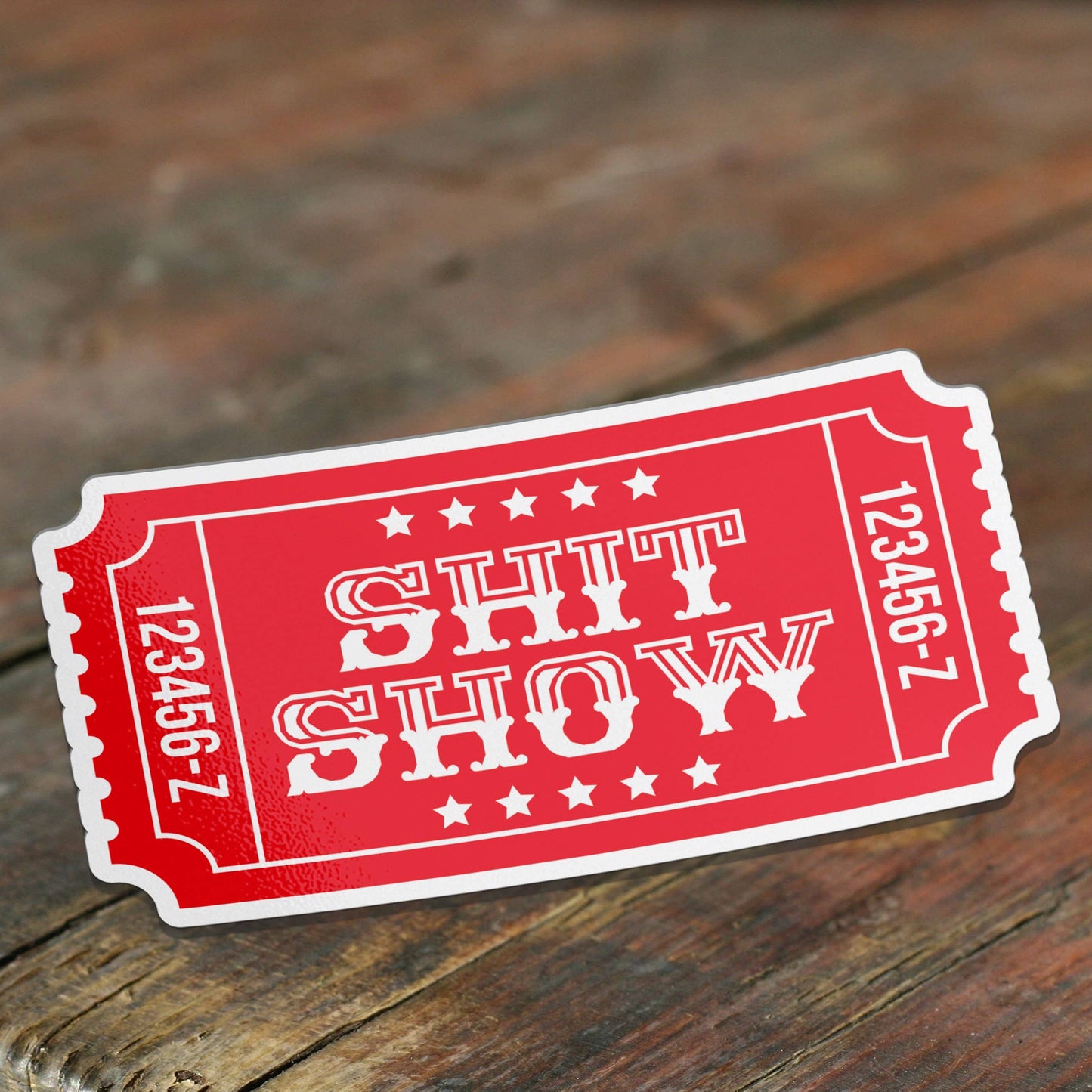 Ticket to the Shit Show Vinyl Sticker