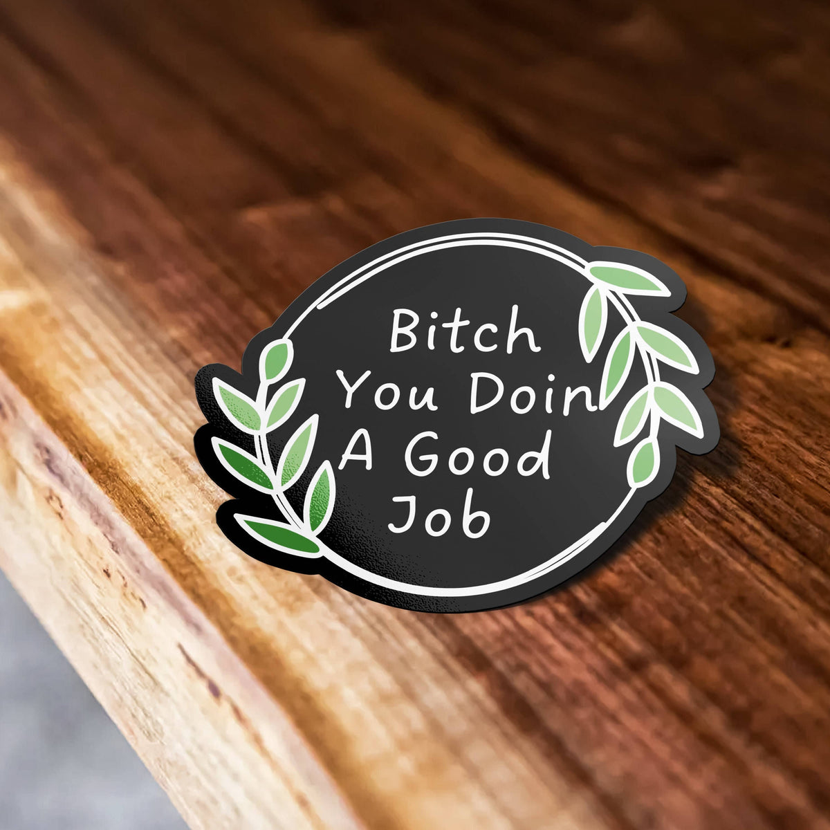You Doin A Good Job Mental Health Vinyl Sticker