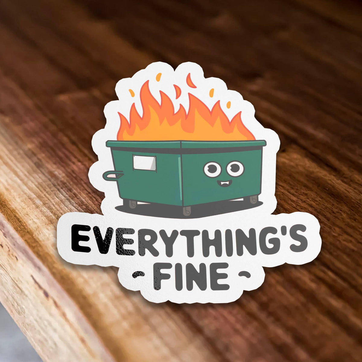 Everything's Fine Dumpster Fire Vinyl Sticker