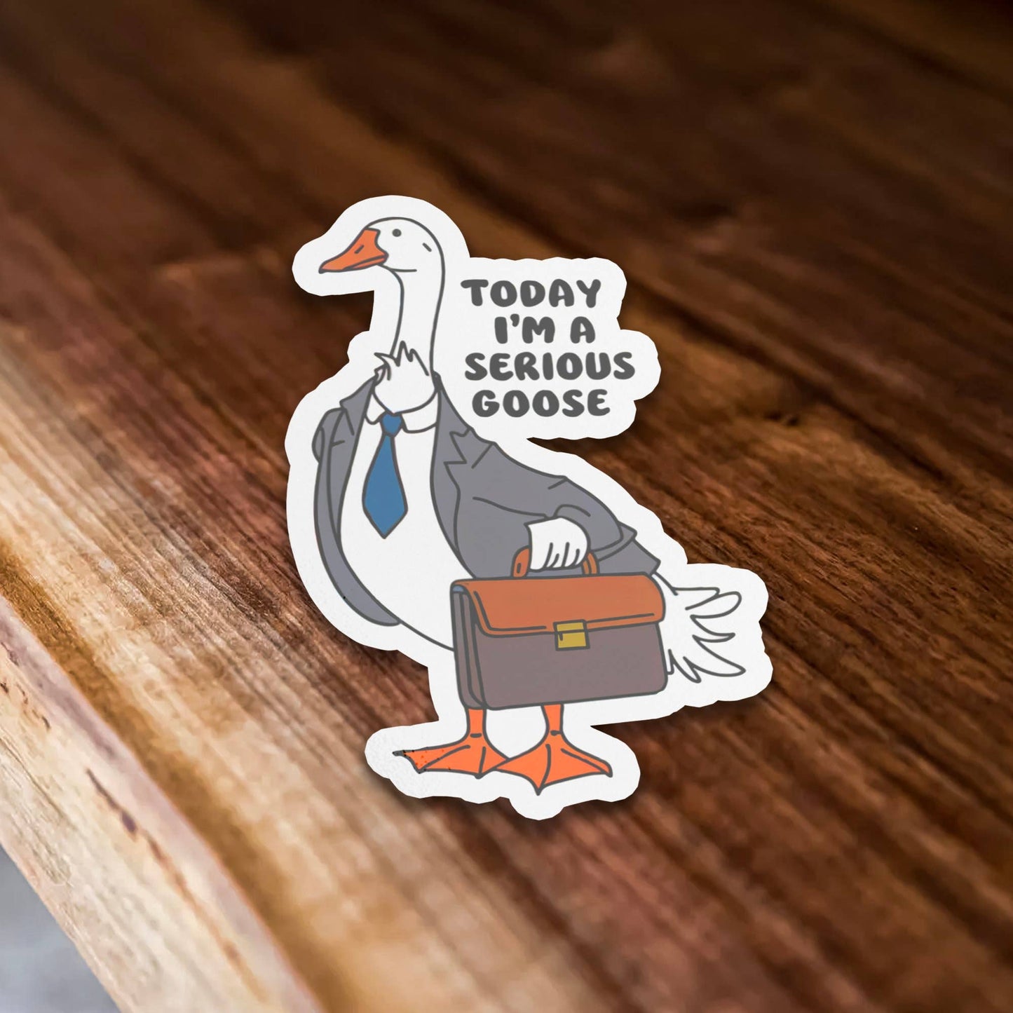 Today I'm a Serious Goose Vinyl Sticker