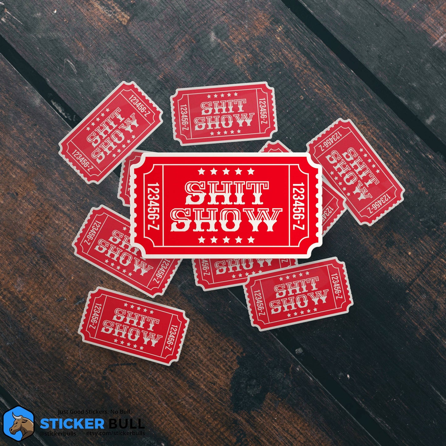 Ticket To The Shit Show Sticker, Circus Sticker, Meme Sticker, Funny Waterproof Vinyl Decal for Laptop, Water Bottle and, Car Sticker