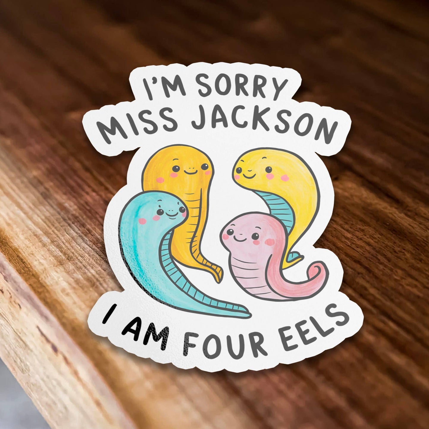 I Am Four Eels Funny Meme Vinyl Sticker