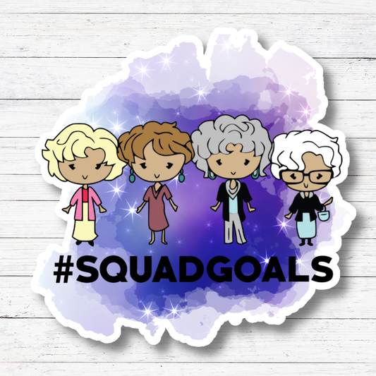 Squadgoals Golden Girls Vinyl Sticker