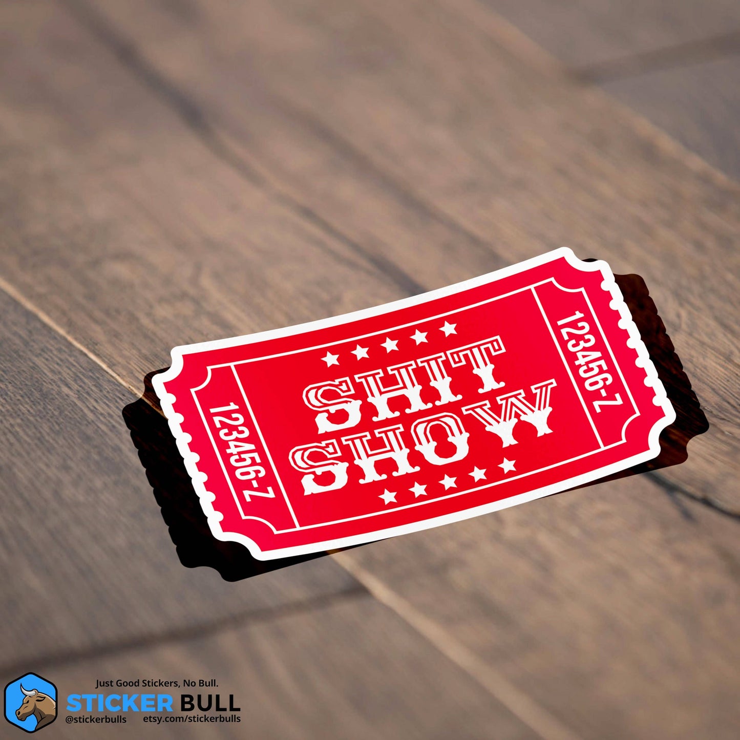 Ticket To The Shit Show Sticker, Circus Sticker, Meme Sticker, Funny Waterproof Vinyl Decal for Laptop, Water Bottle and, Car Sticker
