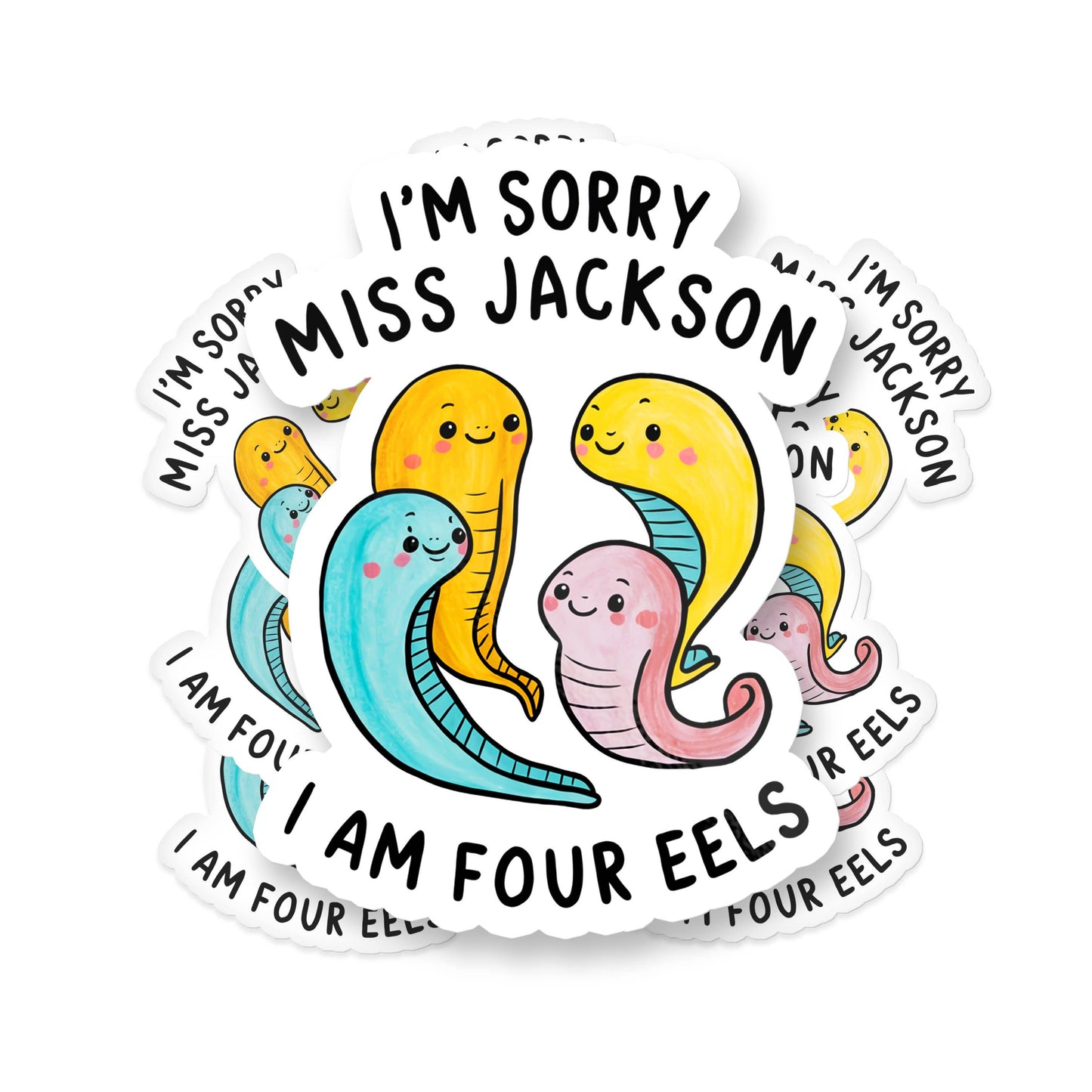 I'm Sorry Miss Jackson I Am Four Eels Funny Sticker