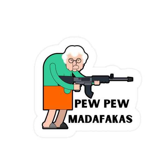 Pew Pew Madafakas Thug Granny Sticker, Waterproof Vinyl