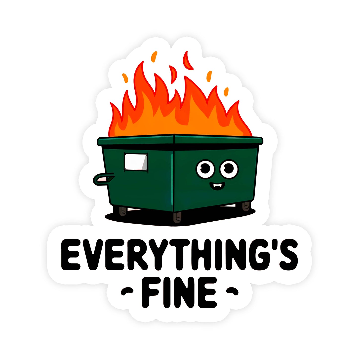 Everything’s Fine Cute Dumpster Fire Funny Vinyl Sticker