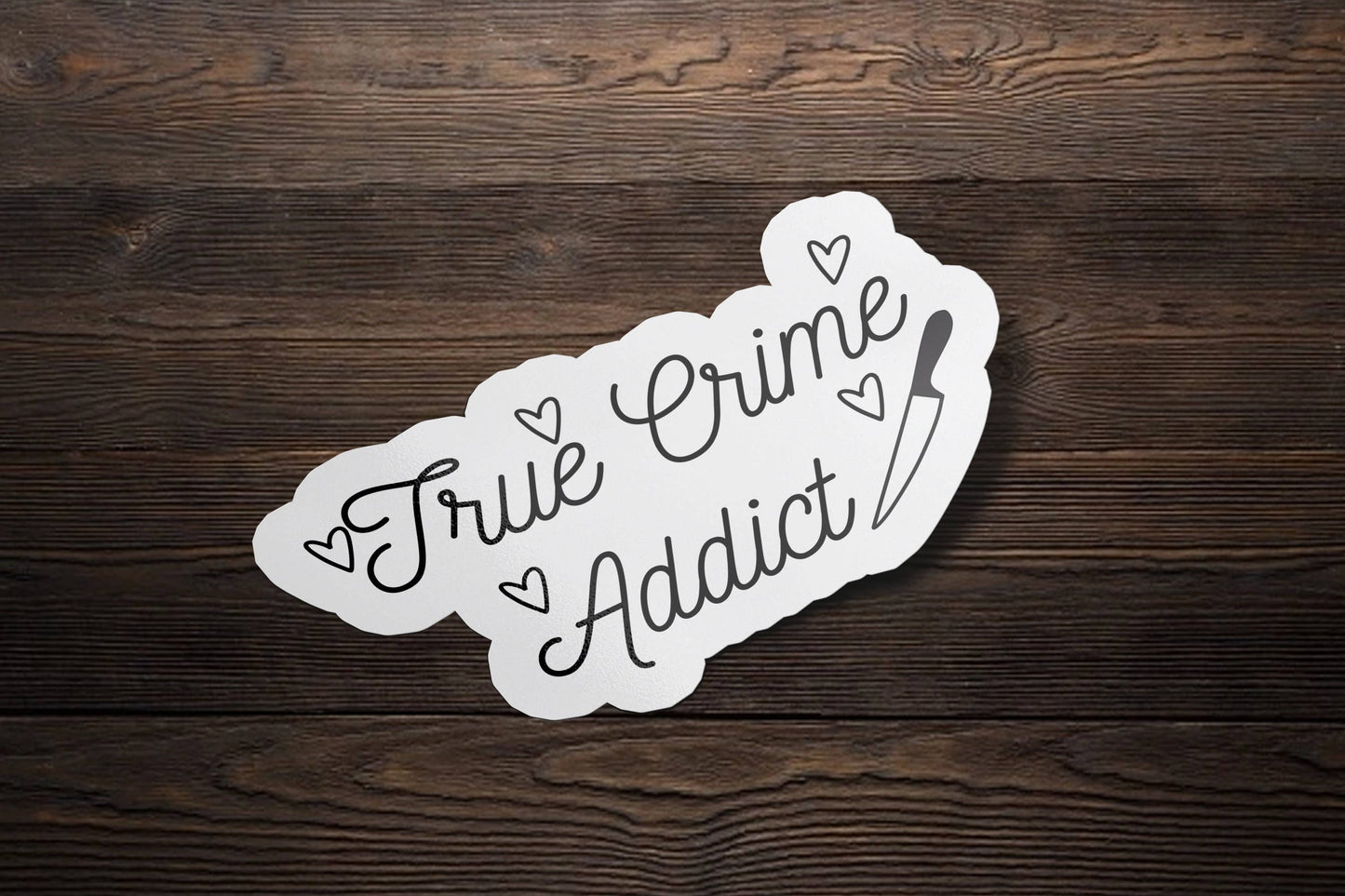 True Crime Sticker, True Crime Addict Sticker, True Crime Lover, Meme Sticker, Funny Waterproof Vinyl Sticker for Laptop, Car, Hydroflask
