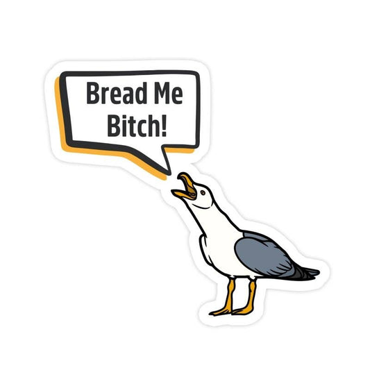 Bread Me Bitch Funny Meme Sticker