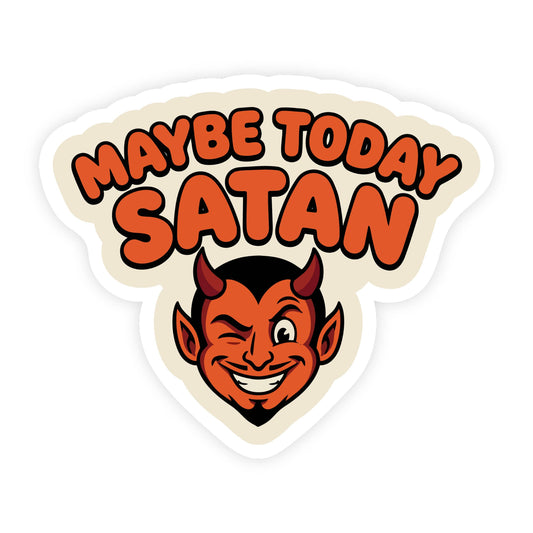 Maybe Today Satan Winking Devil Vinyl Sticker