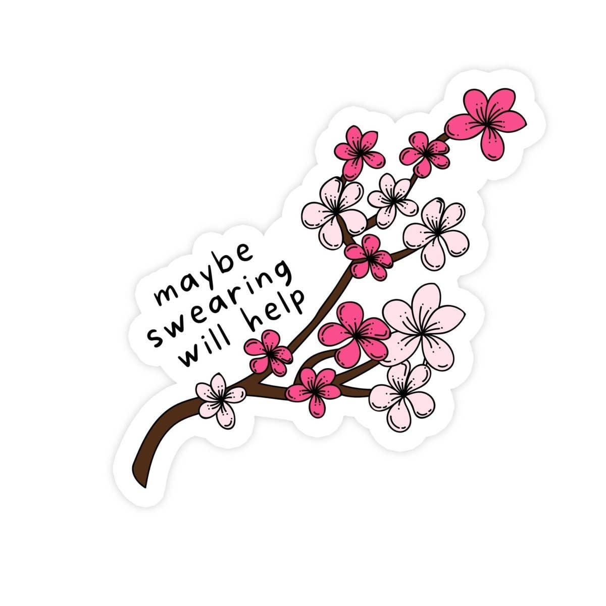 Maybe Swearing Will Help Mental Health Vinyl Sticker