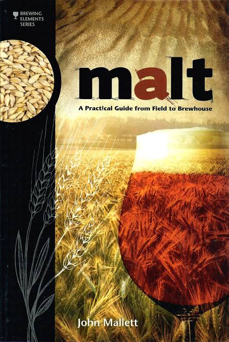 Malt - A Practical Guide from Field to Brewhouse